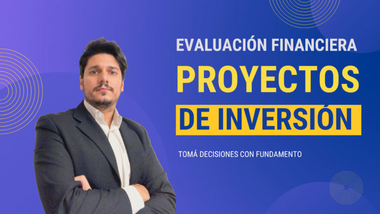 Evaluación Financiera de Proyectos de Inversión